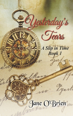 Yesterday’s Tears: A Slip in Time