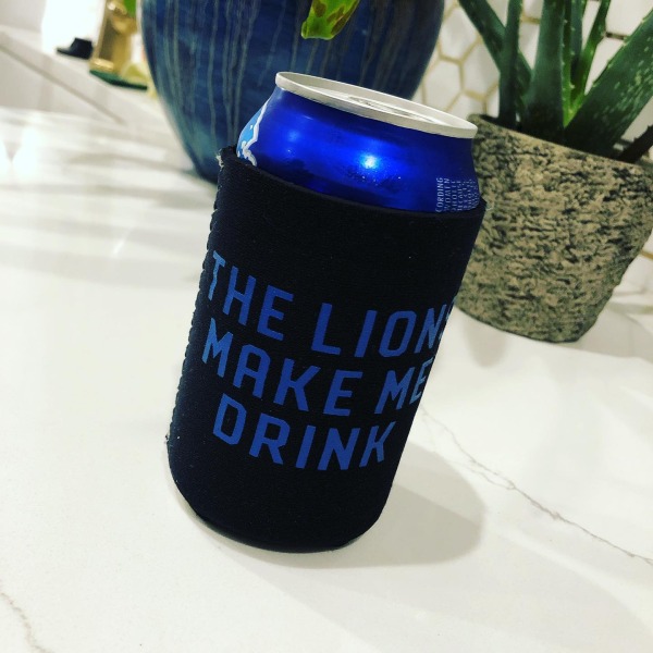Lions Make Me Drink Coozie
