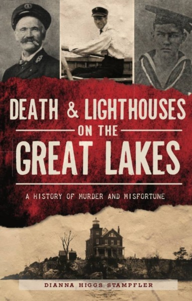 Death & Lighthouses of the Great Lakes
