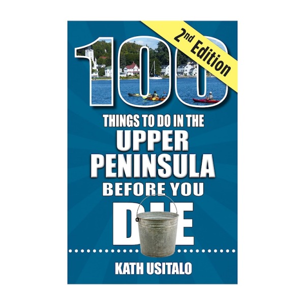 100 Things to Do in U.P. book